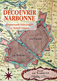 Découvrir Narbonne, promenade historique en douze étapes