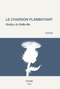 LE CHARDON FLAMBOYANT