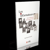 Les réformateurs : Leur influence dure depuis 1517