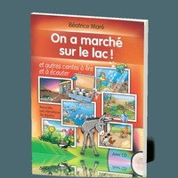 ON A MARCHE SUR LE LAC! ET AUTRES CONTES A LIRE ET A ECOUTER + CD