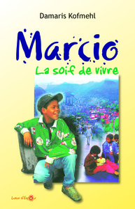 MARCIO : LA SOIF DE VIVRE