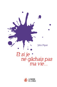 ET SI JE NE GACHAIS PAS MA VIE