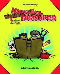 Nouvelles vieilles histoires : 7 épisodes peu connus tirés de la Bible
