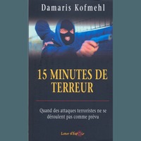 15 minutes de terreur : Quand des attaques terroristes ne se déroulent pas comme prévu