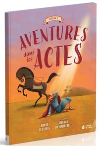 AVENTURES DANS LES ACTES - VOL. 1
