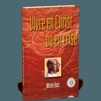 VIVRE EN CHRIST OU EN CRISE