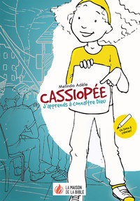Cassiopée : J'apprends à connaître Dieu