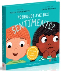 POURQUOI J'AI DES SENTIMENTS ? - UN LIVRE POUR TOI ! - SOULEVE LES RABATS !