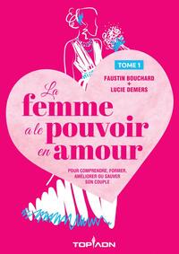 La femme a le pouvoir en amour-Tome 1
