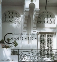 LES MILLE ET UNE VILLES DE CASABLANCA
