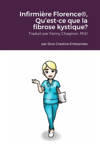 Infirmière Florence®, Qu'est-ce que la fibrose kystique?