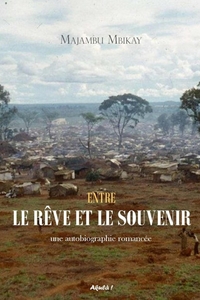 ENTRE LE REVE ET LE SOUVENIR