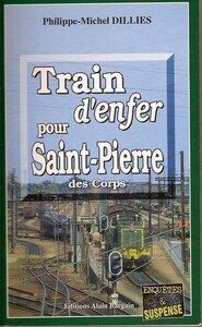 TRAIN D'ENFER POUR SAINT PIERRE DES CORPS
