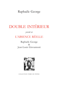 DOUBLE INTERIEUR PRECEDE DE L'ABSENCE REELLE