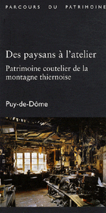 DES PAYSANS A L'ATELIER N 326. PATRIMOINE COUTELIER DE LA MONTAGNE THIERNOISE