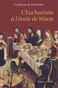 L'EUCHARISTIE A L'ECOLE DE MARIE