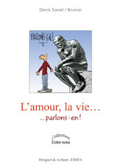 L'AMOUR, LA VIE...PARLONS-EN !