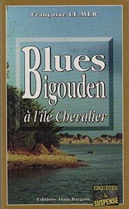 BLUES BIGOUDEN A L'ILE CHEVALIER