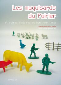 LES MAQUISARDS DU POIRIER ET AUTRES HISTOIRES