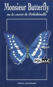 MONSIEUR BUTTERFLY OU LE SECRET DE POLICHINELLE