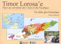 TIMOR LOROSA'E - PAYS AU CARREFOUR DE L'ASIE ET DU PACIFIQUE