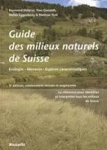 GUIDE DES MILIEUX NATURELS DE SUISSE - TROISIEME EDITION