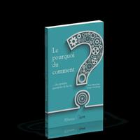Le pourquoi du comment : …des grandes questions de la vie