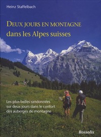 DEUX JOURS EN MONTAGNE DANS LES ALPES SUISSE