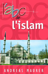 ABC DE L'ISLAM : [COMPACT, ANCIENNE EDITION]