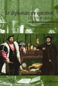 ETUDES DE LETTRES, N 286, 09/2010. LE DIPLOMATE EN QUESTION (XVE-XVII IE SIECLES)