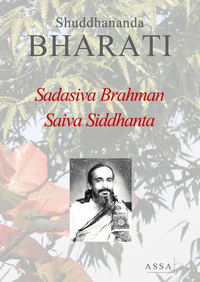SRI SADASIVA BRAHMAN AND SAIVA SIDDHANTA - LIFE AND KNOWLEDGE