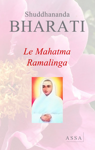 LE MAHATMA RAMALINGA - LE PROPHETE DE LA LUMIERE SPIRITUELLE