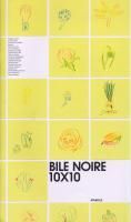 BILE NOIRE 10X10 HORS SERIE