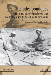 ETUDES DE LETTRES, N 290, 06/2012. ETUDES PONTIQUES. HISTOIRE, HISTOR IOGRAPHIE ET SITES ARCHEOLOGIQ