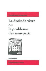 LE DROIT DE VIVRE OU LE PROBLEME DES SANS-PARTI