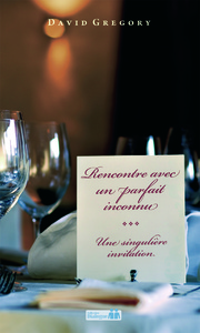 RENCONTRE AVEC UN PARFAIT INCONNU - UNE SINGULIERE INVITATION