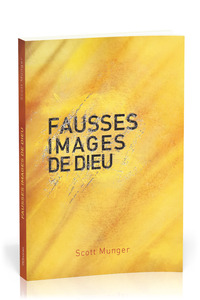 FAUSSES IMAGES DE DIEU