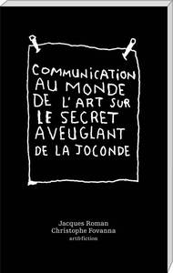 Communication au monde de l'art sur le secret aveuglant de "La Joconde"