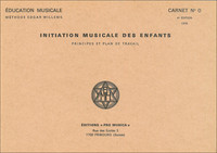 Initiation musicale des enfants, carnet n° 0