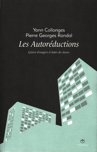 LES AUTOREDUCTIONS : GREVES D'USAGERS ET LUTTES DE CLASSES