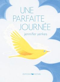 UNE PARFAITE JOURNEE