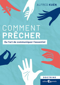 COMMENT PRECHER - OU L ART DE COMMUNIQUER L ESSENTIEL