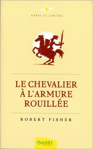 Le Chevalier à l'armure rouillée