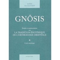 Gnosis T. 1 - Etude et commentaires sur la tradition ésotéri