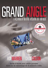 GRAND ANGLE - FACONNER NOTRE VISION DU MONDE