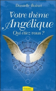 Votre thème Angélique - Qui étiez-vous ?