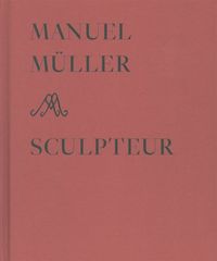 Manuel Müller Sculpteur
