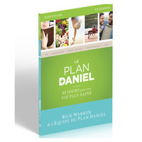 LE PLAN DANIEL - GUIDE D'ETUDE - 40 JOURS POUR UNE VIE PLUS SAINE