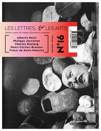 LES LETTRES ET LES ARTS N 16 - CAHIERS SUISSES DE CRITIQUE LITTERAIRE