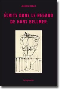 ECRITS DANS LE REGARD DE HANS BELLMER